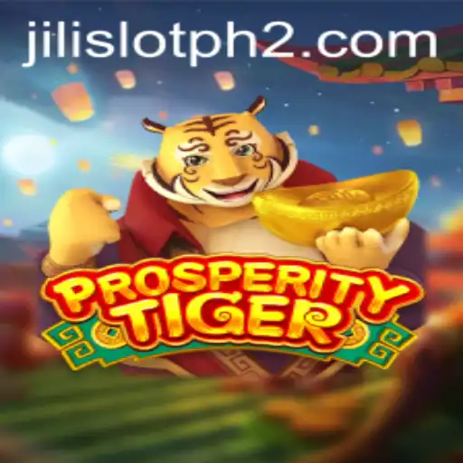 Discover ProsperityTiger: A Comprehensive Guide to the Latest JiliSlotPH Sensation